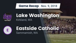 Recap: Lake Washington  vs. Eastside Catholic  2018