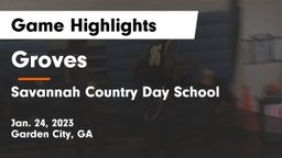 Groves  vs Savannah Country Day School Game Highlights - Jan. 24, 2023