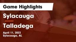 Sylacauga  vs Talladega  Game Highlights - April 11, 2022
