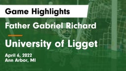 Father Gabriel Richard  vs University of Ligget Game Highlights - April 6, 2022