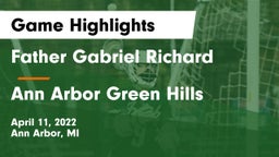 Father Gabriel Richard  vs Ann Arbor Green Hills Game Highlights - April 11, 2022