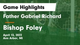 Father Gabriel Richard  vs Bishop Foley Game Highlights - April 13, 2022