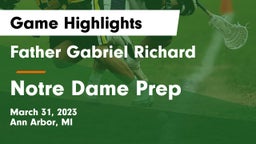 Father Gabriel Richard  vs Notre Dame Prep  Game Highlights - March 31, 2023