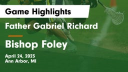 Father Gabriel Richard  vs Bishop Foley Game Highlights - April 24, 2023