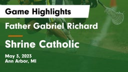 Father Gabriel Richard  vs Shrine Catholic  Game Highlights - May 3, 2023
