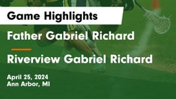 Father Gabriel Richard  vs Riverview Gabriel Richard Game Highlights - April 25, 2024
