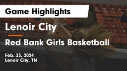 Lenoir City  vs Red Bank Girls Basketball Game Highlights - Feb. 23, 2024