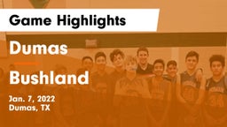 Dumas  vs Bushland  Game Highlights - Jan. 7, 2022