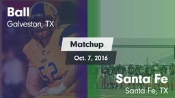 Matchup: Ball  vs. Santa Fe  2016