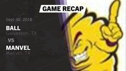 Recap: Ball  vs. Manvel  2016