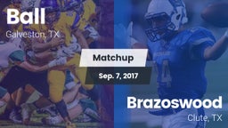 Matchup: Ball  vs. Brazoswood  2017
