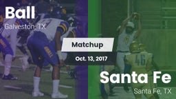 Matchup: Ball  vs. Santa Fe  2017