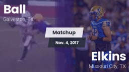 Matchup: Ball  vs. Elkins  2017
