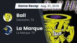 Recap: Ball  vs. La Marque  2018