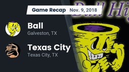 Recap: Ball  vs. Texas City  2018