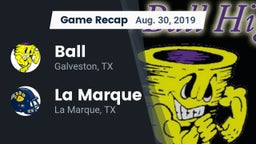 Recap: Ball  vs. La Marque  2019