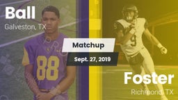 Matchup: Ball  vs. Foster  2019