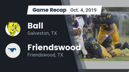 Recap: Ball  vs. Friendswood  2019