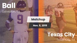 Matchup: Ball  vs. Texas City  2019