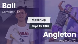 Matchup: Ball  vs. Angleton  2020