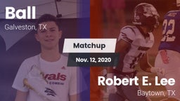 Matchup: Ball  vs. Robert E. Lee  2020