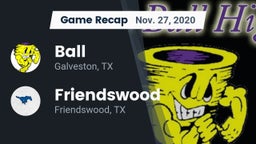 Recap: Ball  vs. Friendswood  2020