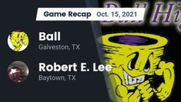 Recap: Ball  vs. Robert E. Lee  2021