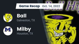 Recap: Ball  vs. Milby  2022