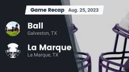 Recap: Ball  vs. La Marque  2023