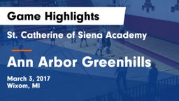 St. Catherine of Siena Academy  vs Ann Arbor Greenhills Game Highlights - March 3, 2017