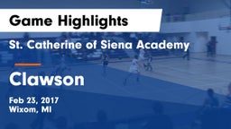 St. Catherine of Siena Academy  vs Clawson  Game Highlights - Feb 23, 2017