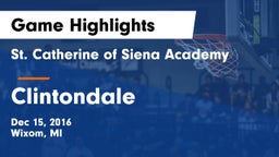 St. Catherine of Siena Academy  vs Clintondale  Game Highlights - Dec 15, 2016