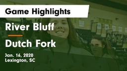 River Bluff  vs Dutch Fork  Game Highlights - Jan. 16, 2020