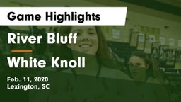 River Bluff  vs White Knoll  Game Highlights - Feb. 11, 2020