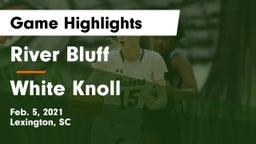 River Bluff  vs White Knoll  Game Highlights - Feb. 5, 2021