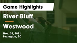 River Bluff  vs Westwood  Game Highlights - Nov. 26, 2021