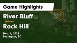River Bluff  vs Rock Hill  Game Highlights - Dec. 4, 2021