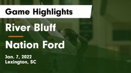 River Bluff  vs Nation Ford  Game Highlights - Jan. 7, 2022