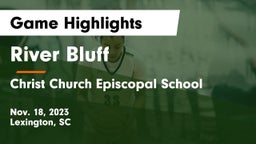 River Bluff  vs Christ Church Episcopal School Game Highlights - Nov. 18, 2023