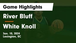 River Bluff  vs White Knoll  Game Highlights - Jan. 10, 2024