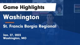 Washington  vs St. Francis Borgia Regional  Game Highlights - Jan. 27, 2023