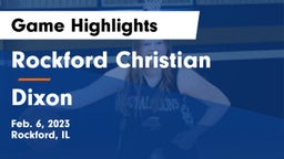 Rockford Christian  vs Dixon  Game Highlights - Feb. 6, 2023