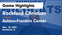 Rockford Christian  vs Ashton-Franklin Center  Game Highlights - Nov. 18, 2023