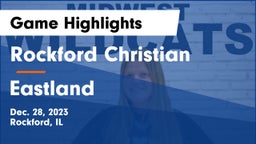 Rockford Christian  vs Eastland  Game Highlights - Dec. 28, 2023