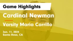 Cardinal Newman  vs Varsity Maria Carrillo Game Highlights - Jan. 11, 2024