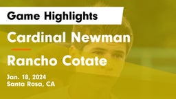 Cardinal Newman  vs Rancho Cotate Game Highlights - Jan. 18, 2024