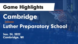 Cambridge  vs Luther Preparatory School Game Highlights - Jan. 24, 2022