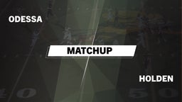Matchup: Odessa vs. Holden  2016