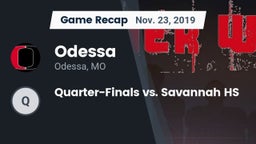 Recap: Odessa  vs. Quarter-Finals vs. Savannah HS 2019