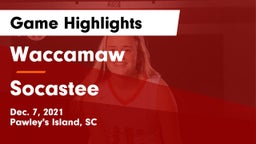Waccamaw  vs Socastee  Game Highlights - Dec. 7, 2021